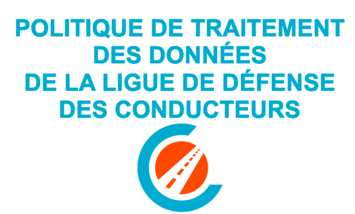 Politique de traitement des données de la Ligue de Défense des Conducteurs